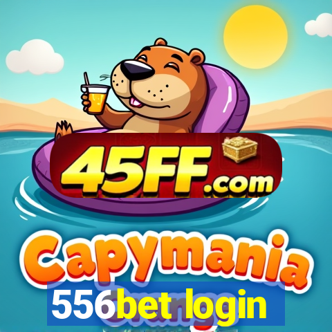 556bet login
